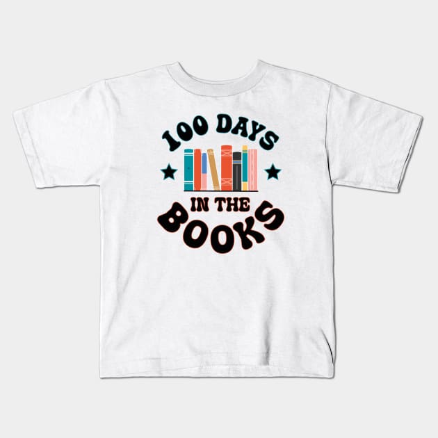 100 Days in the Books Reading Teacher 100th Day of School Kids T-Shirt by Uniqueify